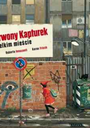 Okładka: Roberto Innocenti - Czerwony Kapturek w wielkim mieście