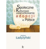 Okładka: Andrzej Ładyżyński - Społeczne i kulturowe uwarunkowania adopcji w Polsce