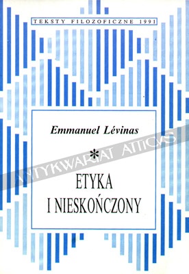 Okładka: Emmanuel Levinas - Etyka i Nieskończony: rozmowy z Philipp'em Nemo