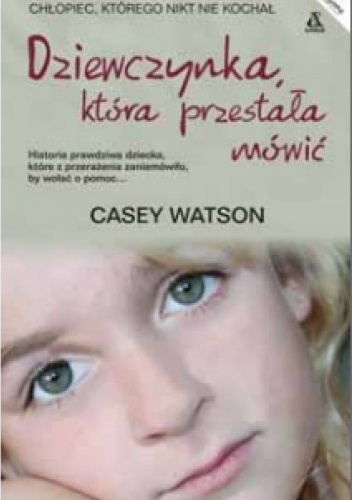 Okładka: Casey Watson - Dziewczynka, która przestała mówić