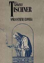 Okładka: Józef Tischner - Spór o istnienie człowieka