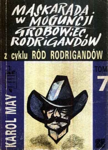 Okładka: Karol May - Maskarada w Moguncji ; Grobowiec Rodrigandów