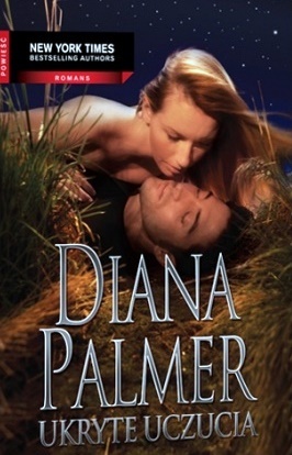 Okładka: Diana Palmer - Ukryte uczucia