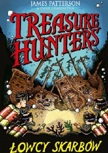 James Patterson - Treasure Hunters. Łowcy skarbów
