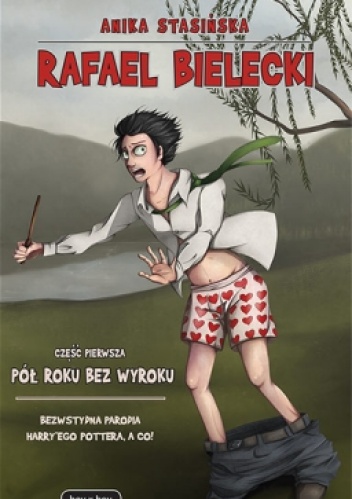 Okładka: Anika Stasińska - Rafael Bielecki – Pół roku bez wyroku