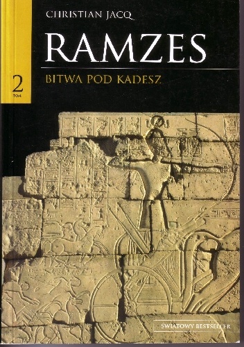 Okładka: Christian Jacq - Ramzes. Bitwa pod Kadesz T.2