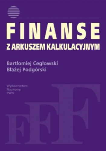 Okładka: Bartłomiej Cegłowski - Finanse z arkuszem kalkulacyjnym
