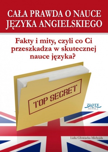 Okładka: Lidia Głowacka-Michejda - Cała prawda o nauce języka angielskiego