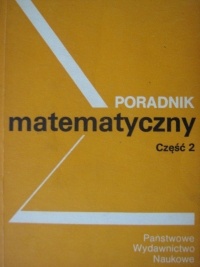 Okładka:  praca zbiorowa - Poradnik matematyczny część 2