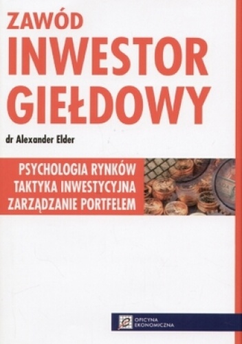 Okładka: Alexander Elder - Zawód inwestor giełdowy