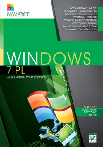 Okładka: Aleksandra Tomaszewska - Windows 7 PL. Ilustrowany przewodnik
