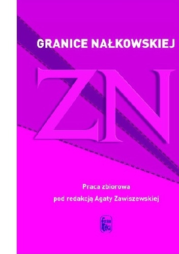 Okładka: Agata Zawiszewska - Granice Nałkowskiej