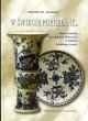 Okładka: Ireneusz Szarek - W świecie porcelany... : stara ceramika europejska i orientalna w kolekcji Ireneusza Szarka : katalog wystawy 18 listopada 2003 - 18 stycznia 2004