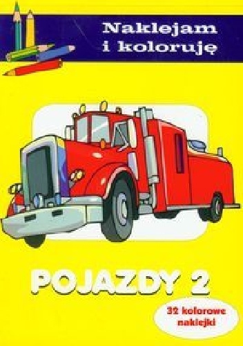 Okładka: Anna Wiśniewska - Pojazdy 2. Naklejam i koloruję