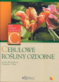Okładka: Lenka Kresadlova - Cebulowe rośliny ozdobne