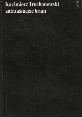 Okładka: Kazimierz Truchanowski - Zatrzaśnięcie bram