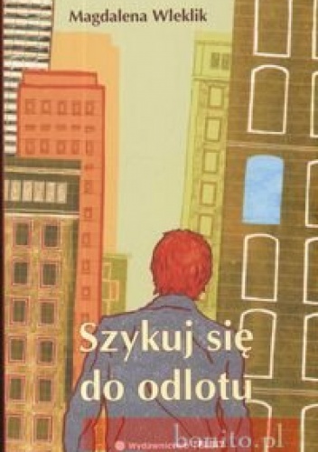 Okładka: Magdalena Wleklik - Szykuj się do odlotu