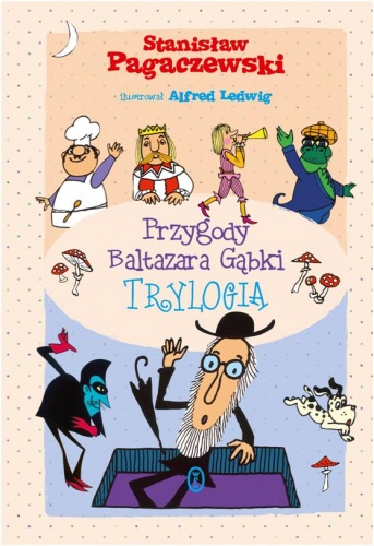 Okładka: Stanisław Pagaczewski - Przygody Baltazara Gąbki. Trylogia
