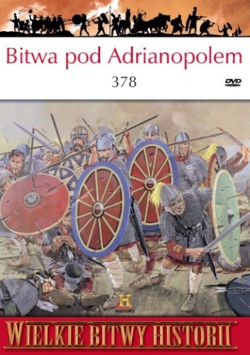 Okładka: Simon MacDowall - Bitwa pod Adrianopolem 378 r. Goci rozbijają legiony Rzymu