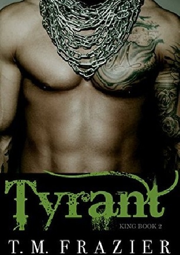 Okładka: T.M. Frazier - Tyrant