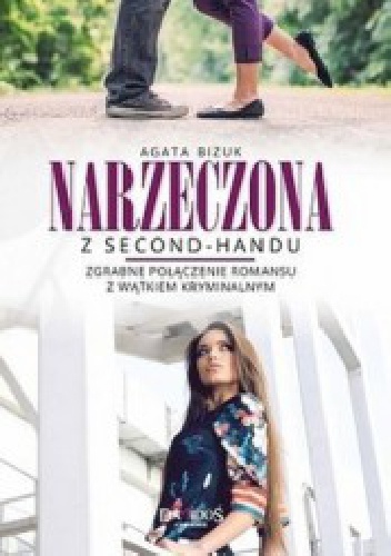 Okładka: Agata Bizuk - Narzeczona z Second Handu