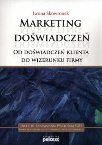 Okładka: Iwona Skowronek - Marketing doświadczeń. Od doświadczeń klienta do wizerunku firmy