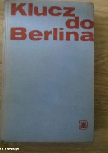 Okładka: Jerzy Korczak - Klucz do Berlina
