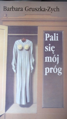 Okładka: Barbara Gruszka-Zych - Pali się mój próg