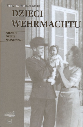 Okładka: Ebba D. Drolshagen - Dzieci Wehrmachtu