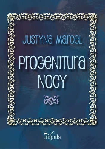 Okładka: Justyna Marcel - Progenitura nocy