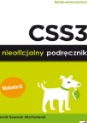 Okładka: David Sawyer McFarland - CSS3. Nieoficjalny podręcznik. Wydanie III