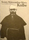 Okładka: Leon Dyczewski - Św.Maksymilian Maria Kolbe