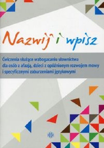Okładka:  praca zbiorowa - Nazwij i wpisz