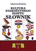 Okładka: Albertyna Dembska - Kultura starożytnego Egiptu : słownik