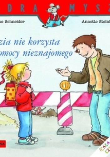 Okładka: Liane Schneider - Zuzia nie korzysta z pomocy nieznajomego