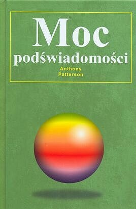 Okładka: Anthony Patterson - Moc podświadomości
