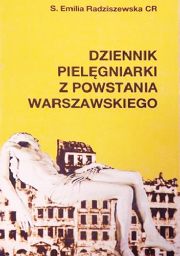 Okładka: Emilia Radziszewska - Dziennik pielęgniarki z Powstania Warszawskiego