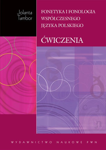 Okładka: Jolanta Tambor - Fonetyka i fonologia współczesnego języka polskiego : ćwiczenia