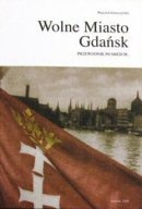 Okładka: Wojciech Gruszczyński - Wolne Miasto Gdańsk przewodnik po mieście