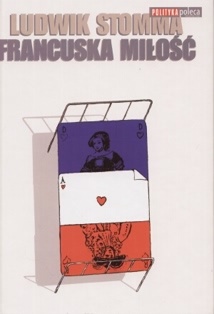 Okładka: Ludwik Stomma - Francuska miłość