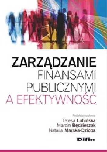 Okładka: Teresa Lubińska - Zarządzanie finansami publicznymi a efektywność
