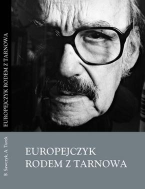 Okładka: Barbara Sawczyk - Europejczyk rodem z Tarnowa. Roman Brandstaetter życie i twórczość
