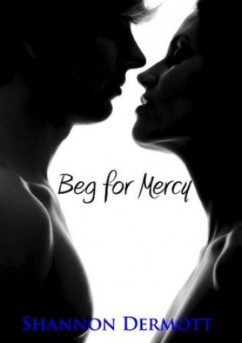 Okładka: Shannon Dermott - Beg for Mercy