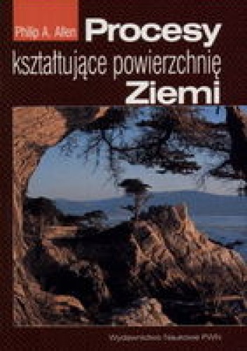 Okładka: Philip A. Allen - Procesy kształtujące powierzchnię ziemi