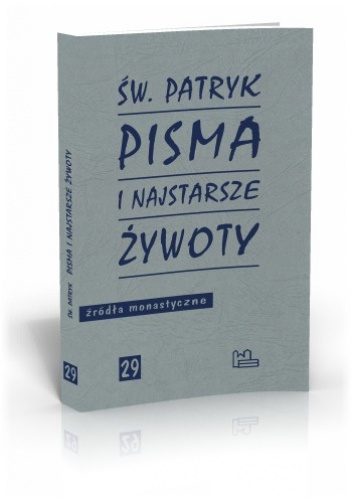 Okładka: Jerzy Strzelczyk - Św. Patryk Pisma i najstarsze żywoty