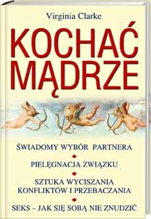Okładka: Virginia Clarke - Kochać mądrze