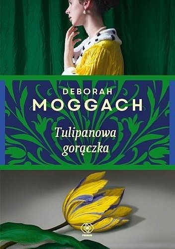 Okładka: Deborah Moggach - Tulipanowa gorączka