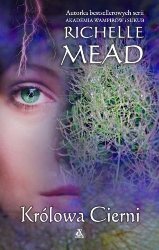 Okładka: Richelle Mead - Królowa cierni