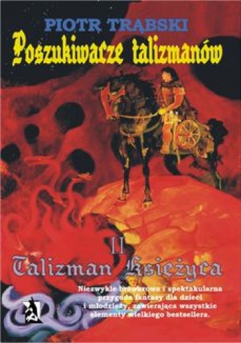 Okładka: Piotr S. Trąbski - Poszukiwacze talizmanów, tom II: Talizman Księżyca