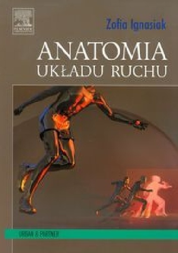 Okładka: Zofia Ignasiak - Anatomia układu ruchu